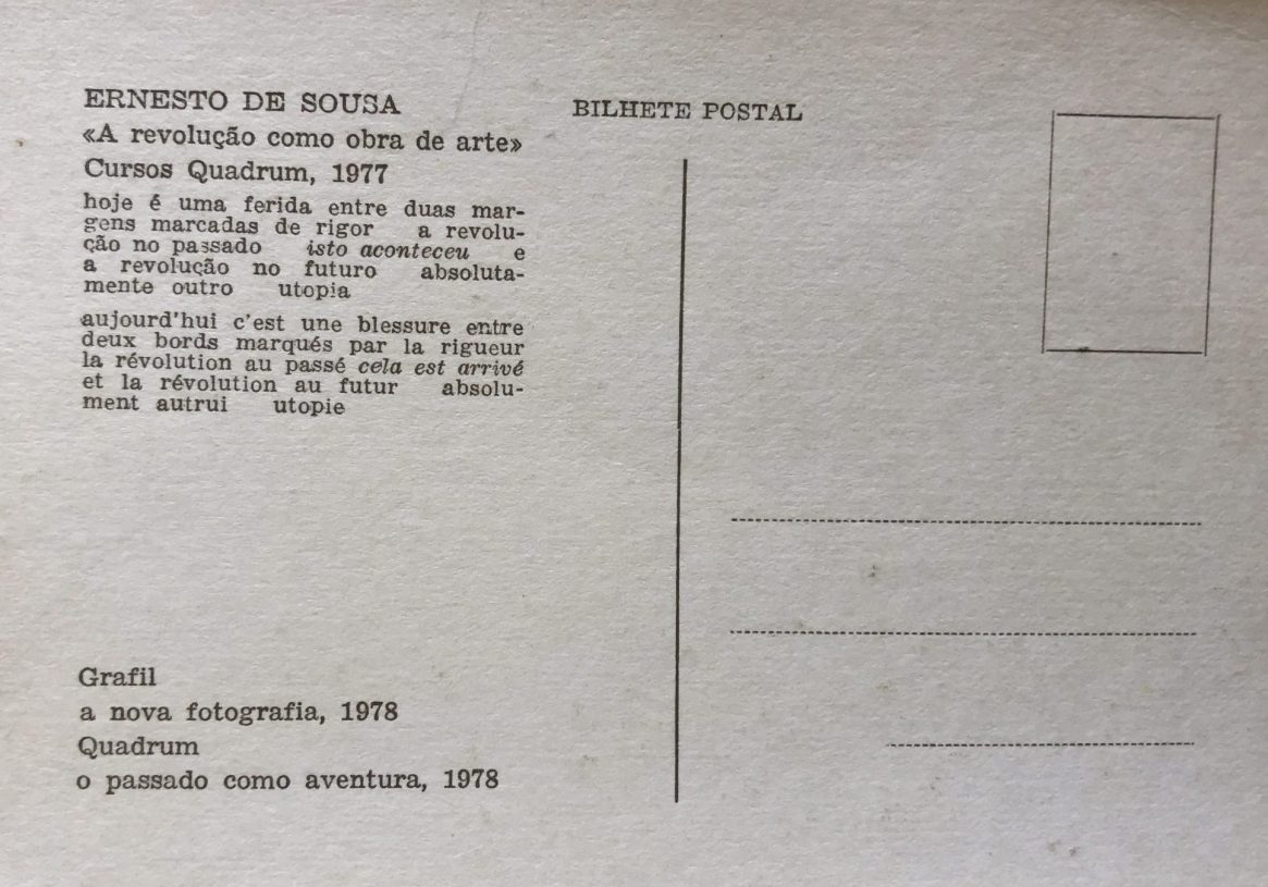 Contribution by Lilou Vidal, a postcard made by Ernesto de Sousa from 1978. The past as an adventure, a revolution as a work of art.